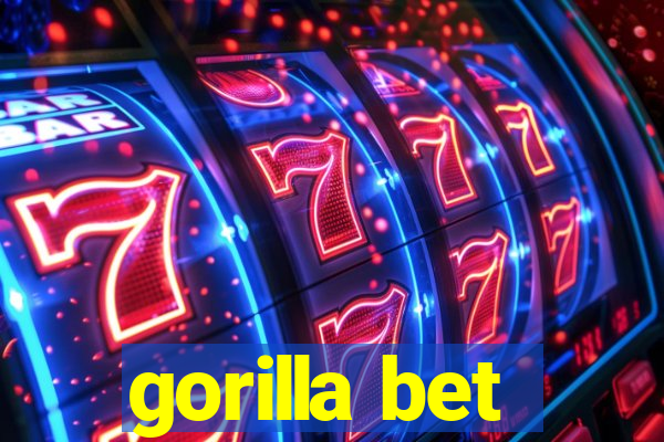 gorilla bet