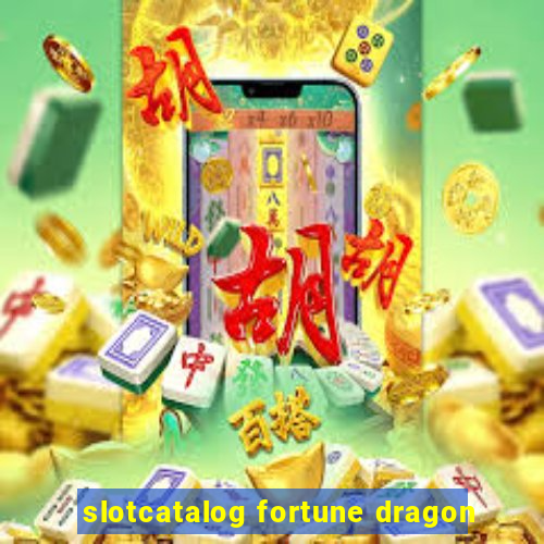 slotcatalog fortune dragon