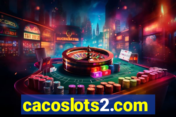 cacoslots2.com