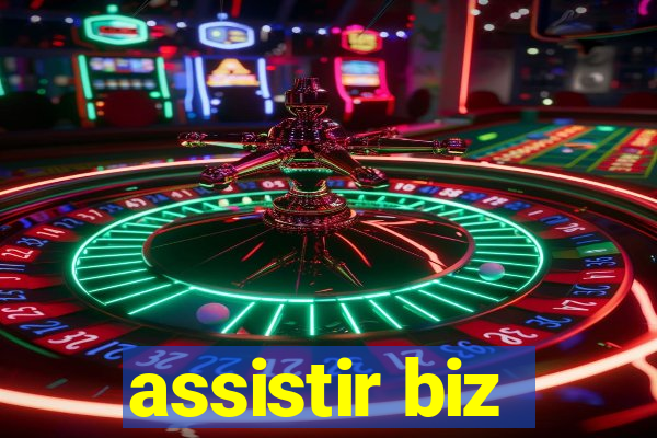 assistir biz