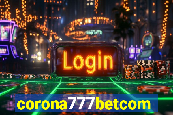 corona777betcom