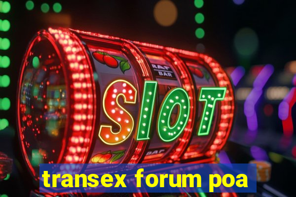 transex forum poa