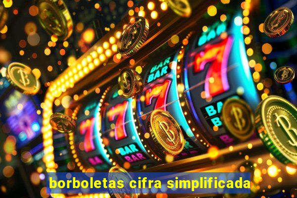 borboletas cifra simplificada