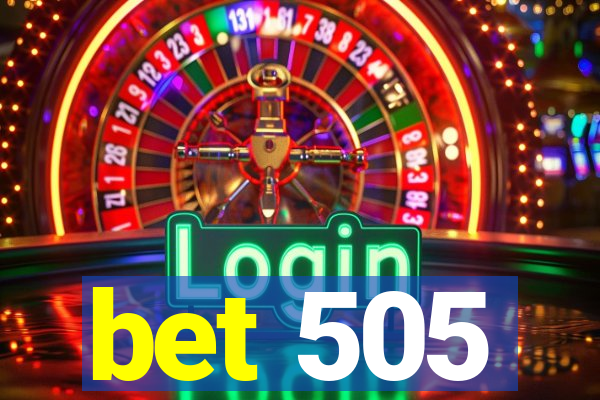 bet 505