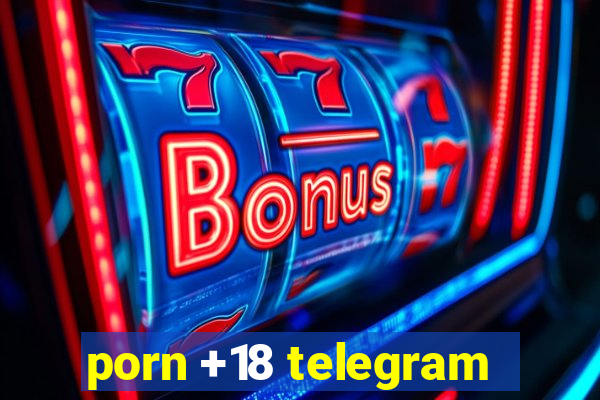 porn +18 telegram