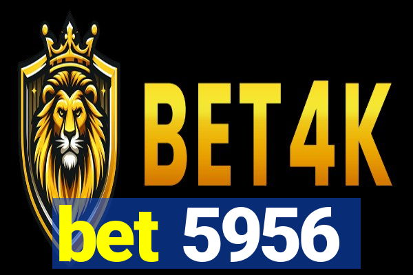 bet 5956