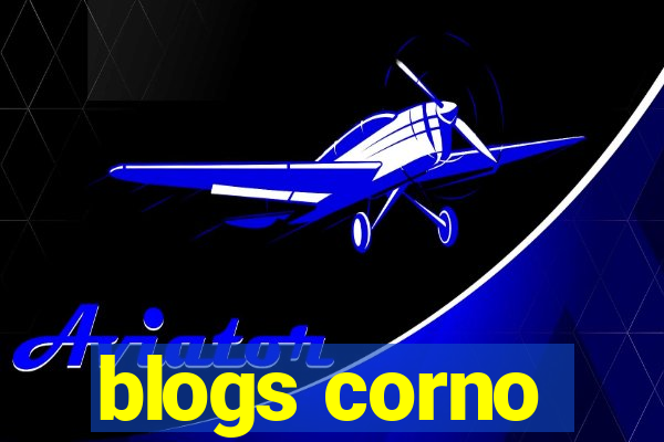 blogs corno