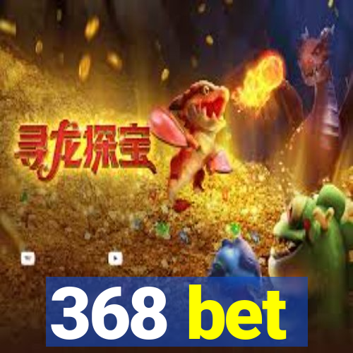 368 bet