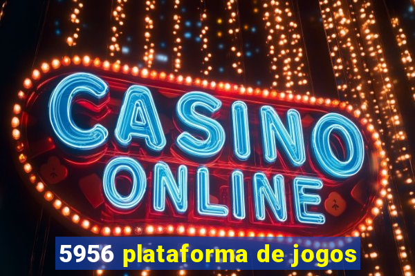 5956 plataforma de jogos