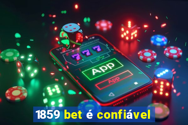 1859 bet é confiável