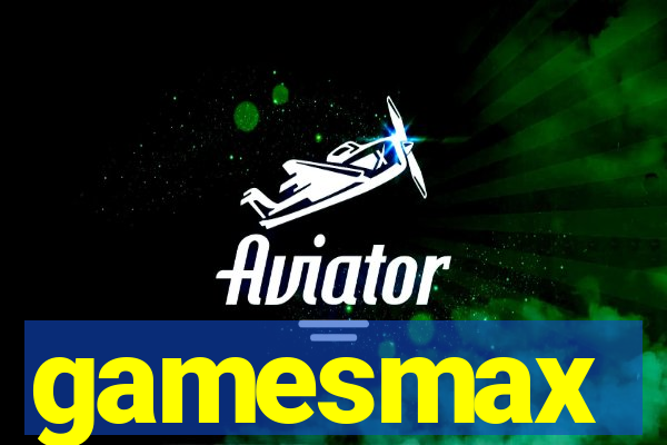 gamesmax