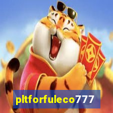 pltforfuleco777