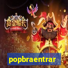 popbraentrar