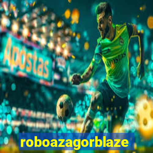 roboazagorblaze